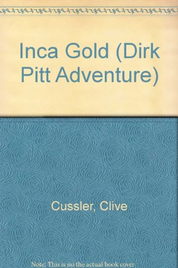 Cover Art for 9780606250856, Inca Gold by Clive Cussler