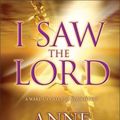 Cover Art for 9780310284703, I Saw the Lord: A Wake-Up Call for Your Heart by Anne Graham Lotz