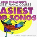 Cover Art for 9781785582202, John Thompson's Easiest Piano Course: Easiest Pop Songs by John Thompson