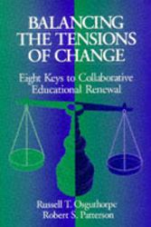 Cover Art for 9780803967007, Balancing the Tensions of Change: Eight Keys to Collaborative Educational Renewal by Russell T. Osguthorpe