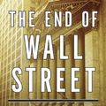 Cover Art for 9781594202391, The End of Wall Street by Roger Lowenstein