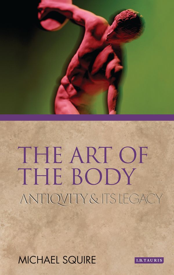 Cover Art for 9781845119317, The Art of the Body by Michael Squire