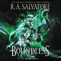 Cover Art for B07QTDS7G3, Boundless: A Drizzt Novel: Generations, Book 2 by R. A. Salvatore