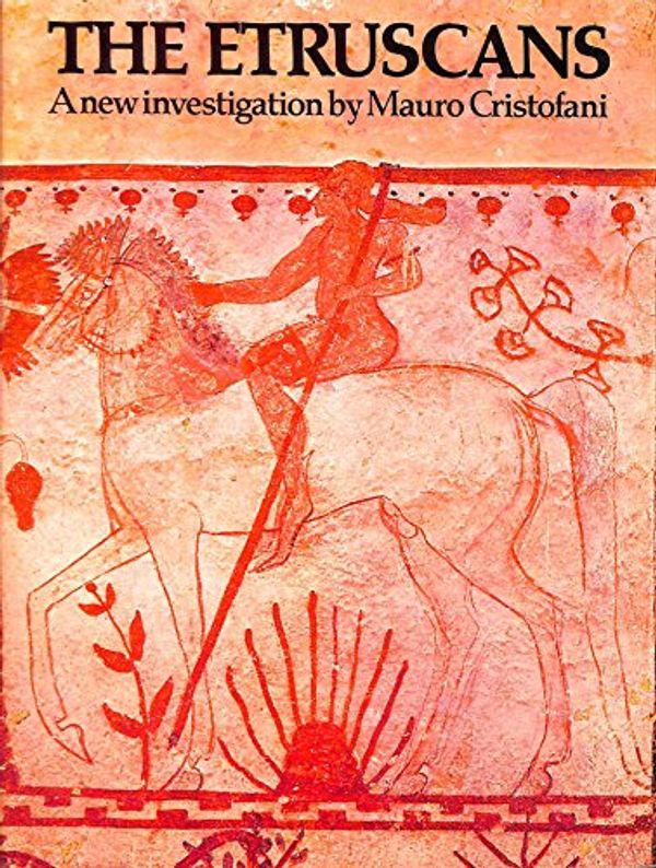 Cover Art for 9780883654316, The Etruscans - A new investigation by Mauro Cristofani