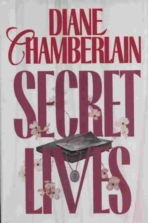 Cover Art for 9780060179076, Secret Lives by Diane Chamberlain