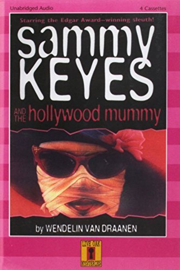 Cover Art for 9780874997996, Sammy Keyes and the Hollywood Mummy by Van Draanen, Wendelin