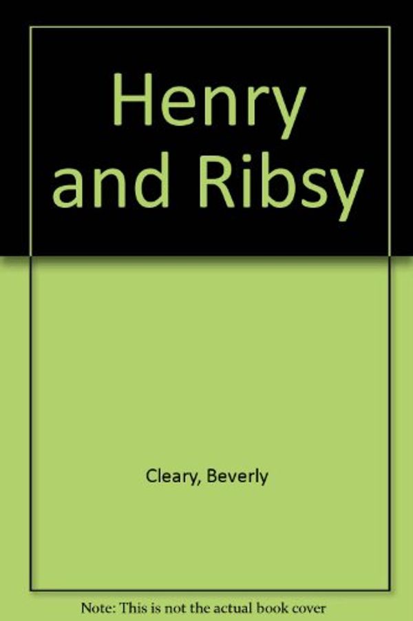 Cover Art for 9781424204175, Henry and Ribsy by Cleary, Beverly/ Darling, Louis (ILT)