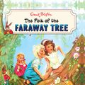 Cover Art for 9781444961751, The Magic Faraway Tree: The Folk of the Faraway Tree Vintage: Book 3 by Enid Blyton