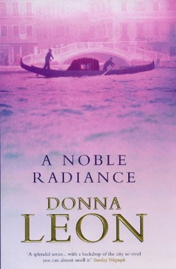 Cover Art for B01N40GRH7, A Noble Radiance by Donna Leon (1998-03-05) by 