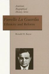 Cover Art for 9780882958941, Fiorello LA Guardia: Ethnicity and Reform (American Biographical History Series) by Ronald H. Bayor