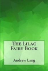 Cover Art for 9781974300655, The Lilac Fairy Book by Andrew Lang