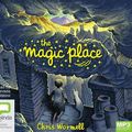 Cover Art for 9780655627609, The Magic Place by Chris Wormell