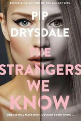 Cover Art for 9781925685848, The Strangers We Know by Pip Drysdale