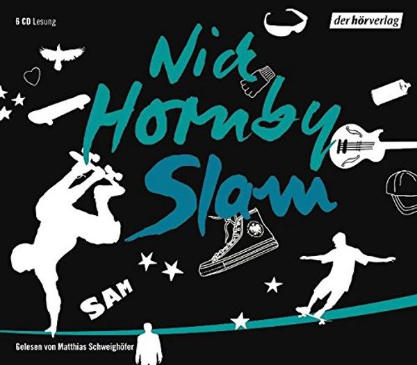Cover Art for 9783867173919, Slam by Nick Hornby, Schweighöfer, Matthias
