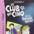 Cover Art for 9782012011380, Le Club DES Cinq ET Le Passage Secret by Enid Blyton