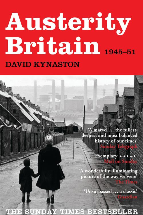 Cover Art for 9780747599234, Austerity Britain, 1945-1951 by David Kynaston