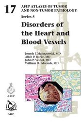 Cover Art for 9781933477299, Disorders of the Heart and Blood Vessels by Maleszewski, Joseph J., Burke, Allen P., Veinot, John P., Edwards, William D.