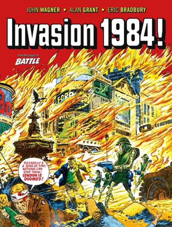 Cover Art for 9781781086759, Invasion 1984 by John Wagner, Alan Grant, Eric Bradbury