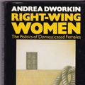 Cover Art for 9780704339071, Right Wing Women by Andrea Dworkin