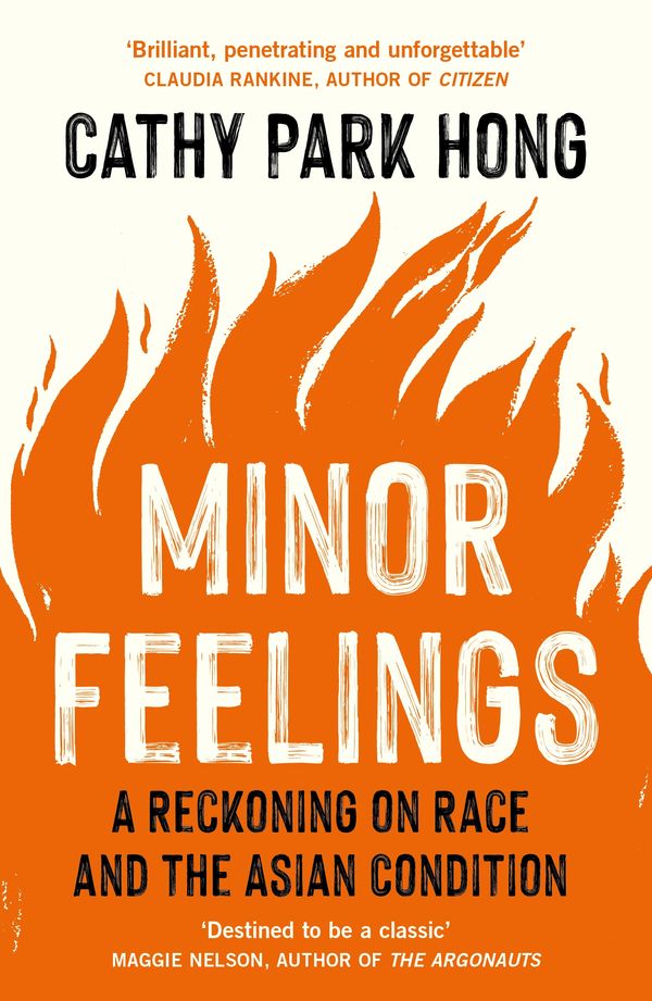 Cover Art for 9781788165594, Minor Feelings by Cathy Park Hong