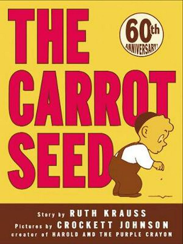 Cover Art for 9780064432108, The Carrot Seed by Ruth Krauss