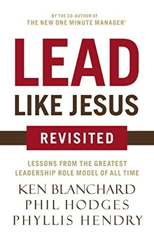 Cover Art for B01FKRW6HW, Lead Like Jesus Revisited by Ken Blanchard Phil Hodges (2016-04-19) by Ken Blanchard Phil Hodges