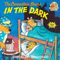 Cover Art for 9780881031478, The Berenstain Bears in the Dark by Stan And Jan Berenstain Berenstain
