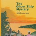 Cover Art for 9780807528563, The Ghost Ship Mystery by Gertrude Chandler Warner