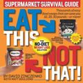 Cover Art for 9781605298382, Eat This, Not That! Supermarket Survival Guide by David Zinczenko