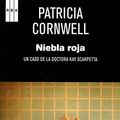 Cover Art for 9788490061350, NIEBLA ROJA (PREMIO INTERNANCIONAL DE NOVELA NEGRA 2011) by Patricia Cornwell