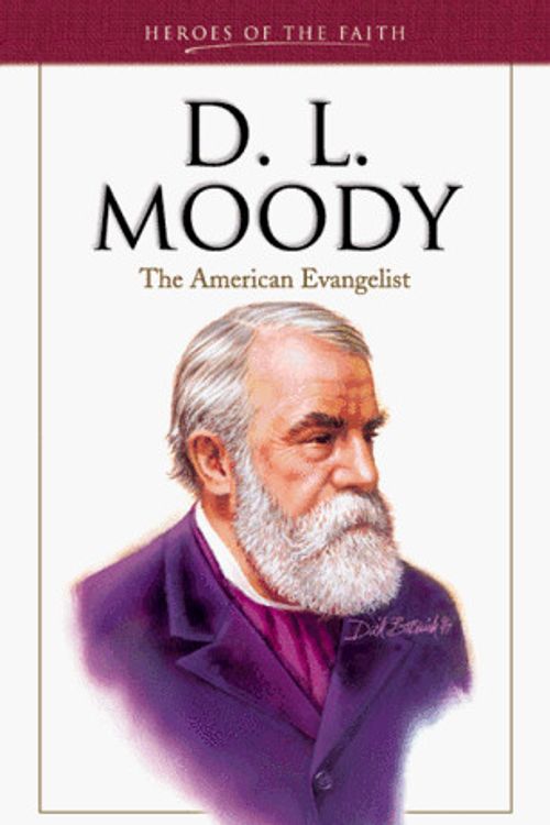 Cover Art for 9781557489326, D. L. Moody: The American Evangelist (Heroes of the Faith (Barbour Paperback)) by Bonnie C. Harvey