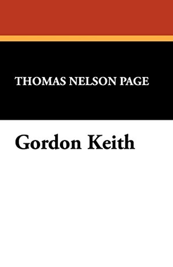 Cover Art for 9781434477361, Gordon Keith by Thomas Nelson Page