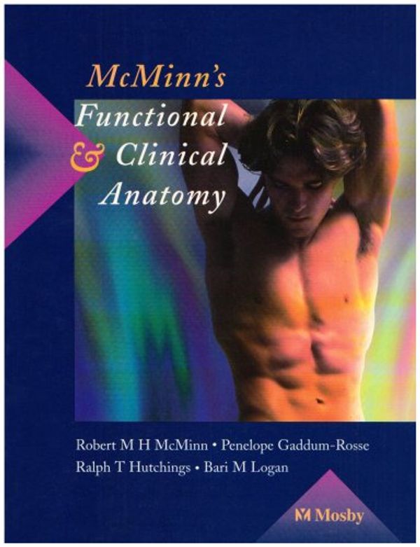 Cover Art for 9780723409670, McMinn's Functional and Clinical Anatomy by Robert M. H. McMinn