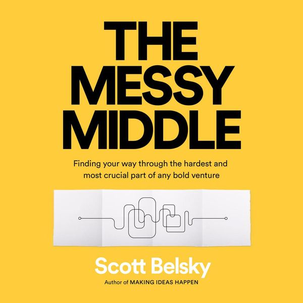 Cover Art for 9780525642237, Maximize the Middle by Scott Belsky