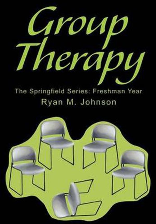 Cover Art for 9780595654857, Group Therapy: The Springfield Series: Freshman Year by Johnson, Ryan M.
