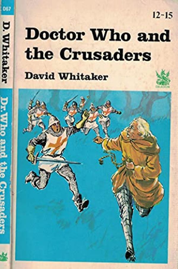 Cover Art for 9780411806705, Doctor Who and the Crusaders by David Whitaker