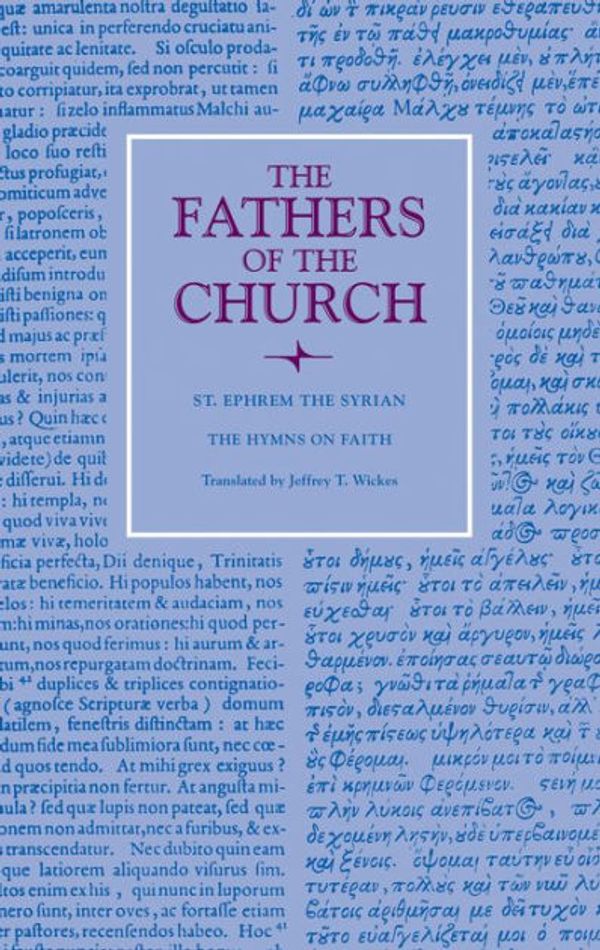 Cover Art for 9780813227351, The Hymns on Faith (Fathers of the Church) by Ephrem the Syrian