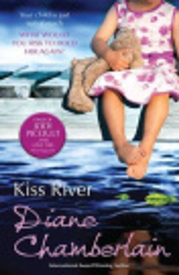 Cover Art for 9781921795749, Kiss River (Paperback) by Diane Chamberlain