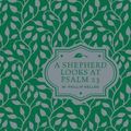 Cover Art for 0025986354022, A Shepherd Looks at Psalm 23 by W. Phillip Keller