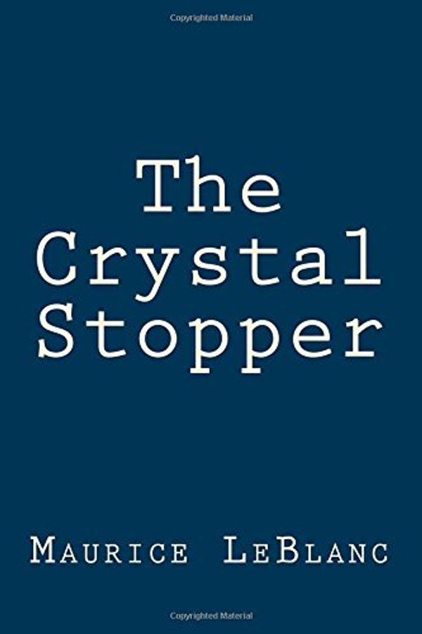 Cover Art for 9781975867492, The Crystal Stopper by Maurice LeBlanc