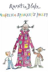 Cover Art for 9780224083768, Angelica Sprocket's Pockets by Quentin Blake