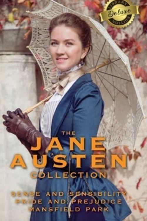 Cover Art for 9781774762363, The Jane Austen Collection: Sense and Sensibility, Pride and Prejudice, and Mansfield Park (Deluxe Library Binding) by Jane Austen