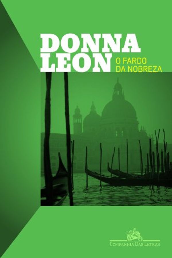 Cover Art for 9788535920567, O Fardo da Nobreza (Em Portuguese do Brasil) by Donna Leon