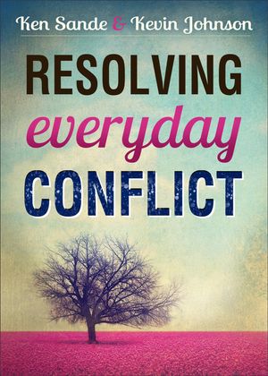 Cover Art for 9781493400621, Resolving Everyday Conflict by Kevin Johnson, Ken Sande