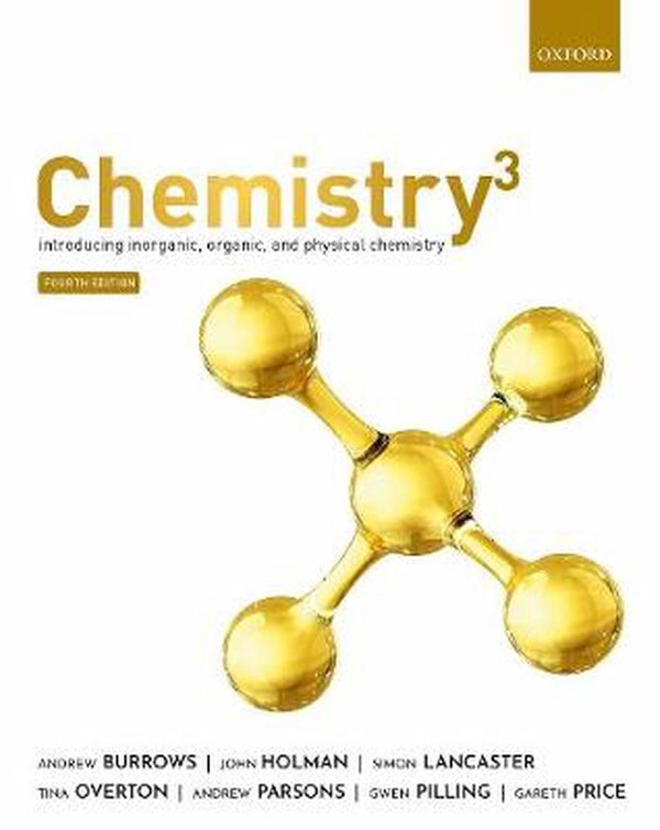 Cover Art for 9780198829980, Chemistry3 Introducing inorganic, organic and physical chemistry by Burrows, Holman, Lancaster, Overton, Parsons, Pilling, Price