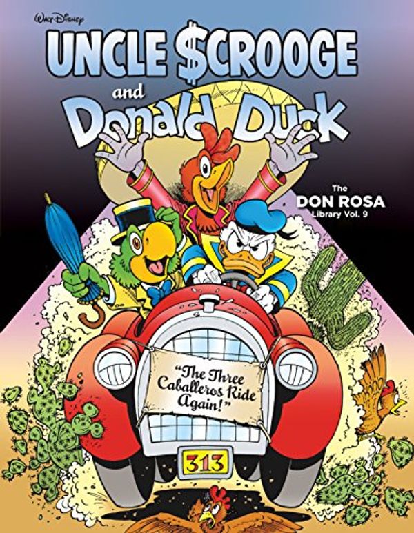 Cover Art for B07888YGTM, Walt Disney Uncle Scrooge and Donald Duck Vol. 9: The Three Caballeros Ride Again! (The Don Rosa Library) by Don Rosa