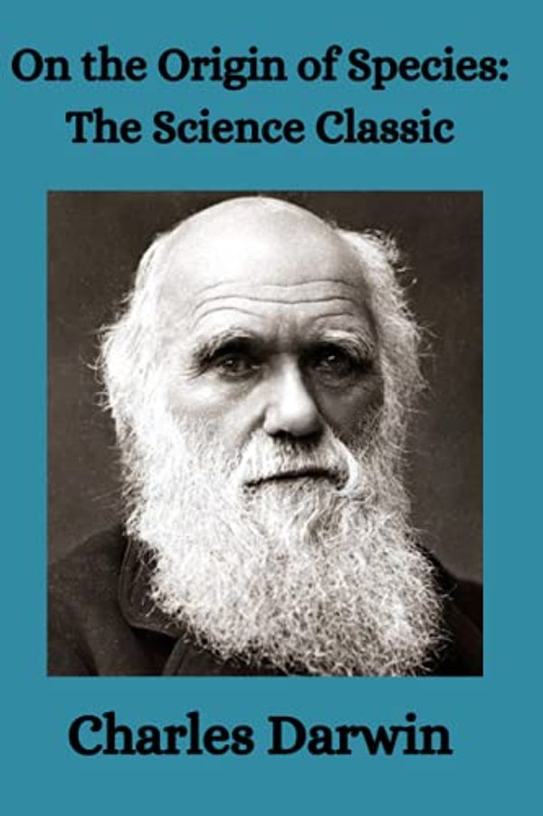 Cover Art for 9798481160580, On the Origin of Species: The Science Classic by Charles Darwin