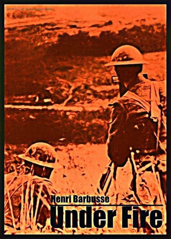 Cover Art for 1230000094572, Under Fire by Henri Barbusse