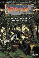 Cover Art for 9781681123028, Dungeon: Early Years, vol. 3: Wihout a Sound by Christophe Gaultier, Joann Sfar, Lewis Trondheim, Stephane Oiry