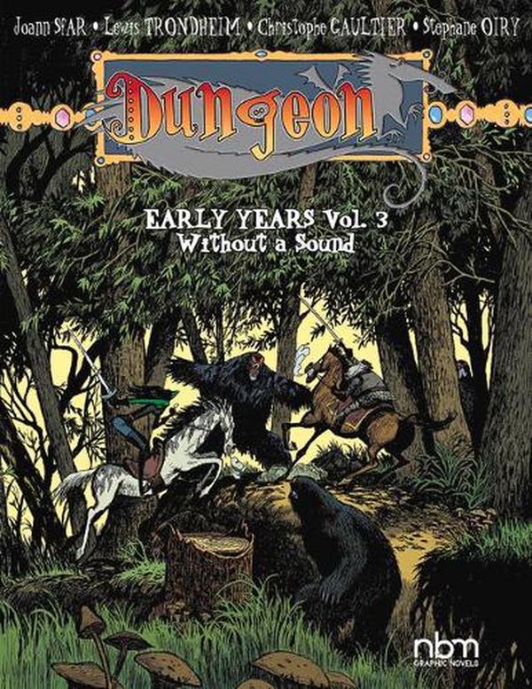 Cover Art for 9781681123028, Dungeon: Early Years, vol. 3: Wihout a Sound by Christophe Gaultier, Joann Sfar, Lewis Trondheim, Stephane Oiry